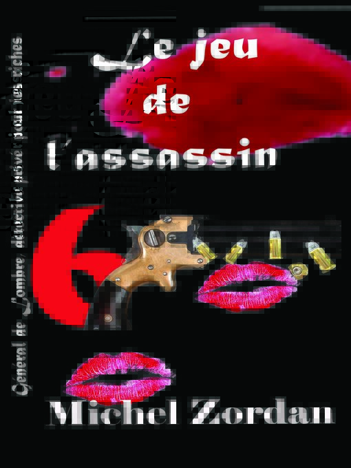 Title details for Le jeu de l'Assassin by michel zordan - Available